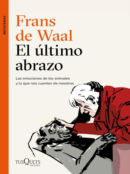 Title details for El último abrazo by Frans de Waal - Wait list